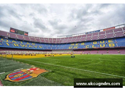 米乐M6巴塞罗那新诺坎普球场建设启动，将成为世界顶级体育场所